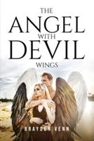 The Angel With Devil Wings