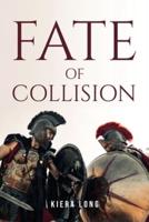 Fate of Collision