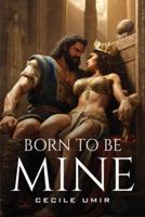 Born To Be Mine