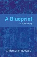 A Blueprint for Fundraising