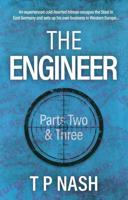 The Engineer. Parts Two and Three