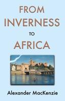 From Inverness to Africa