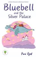 Bluebell and the Silver Palace