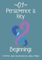 Persistence Is Key 01