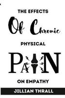 Effects of Chronic Physical Pain on Empathy
