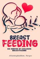 Six Months of Exclusive Breastfeeding
