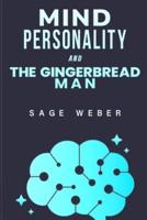 Mind, Personality, and the Gingerbread Man