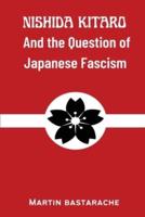 Nishida Kitaro and the Question of Japanese Fascism