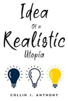 Idea of ​​A Realistic Utopia