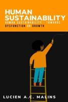 Human Sustainability - Towards Dysfunction or Growth