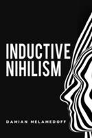 Inductive Nihilism