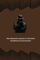 Pan Detection System in Real Time Healthcare Environment