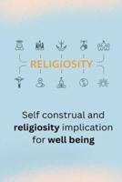 Self Construal and Religiosity Implication for Well Being