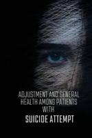 Adjustment and General Health Among Patients With Suicide Attempt