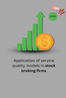 Application of Service Quality Models in Stock Broking Firms