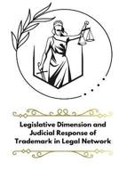 Legislative Dimension and Judicial Response of Trademark in Legal Network