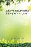 Jaina Vs. Naturopathic Lifestyles Compared