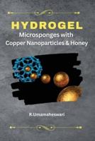 Hydrogel Microsponges With Copper Nanoparticles and Honey