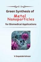 Green Synthesis of Metal Nanoparticles for Biomedical Applications