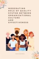 Moderating Role of Quality System Between Organizational Culture and Effectiveness