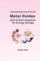 Optimized Synthesis of FeCoNi Metal Oxides With Carbon Supports for Energy Storage
