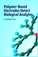 Polymer-Based Electrodes Detect Biological Analytes