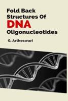 Fold Back Structures Of Dna Oligonucleotides