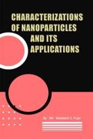 Characterizations of Nanoparticles and Its Applications