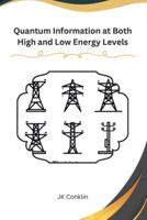 Quantum Information at Both High and Low Energy Levels