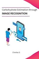 Carbohydrate Estimation Through Image Recognition