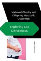 Maternal Obesity and Offspring Metabolic Outcomes