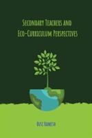 Secondary Teachers and Eco-Curriculum Perspectives