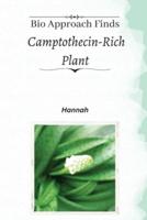 Bio Approach Finds Camptothecin-Rich Plant