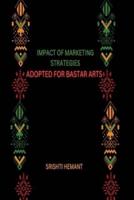 Impact of Marketing Strategies Adopted for Bastar Arts