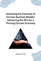 Unlocking the Potential of Circular Business Models