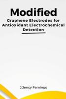 Modified Graphene Electrodes for Antioxidant Electrochemical Detection