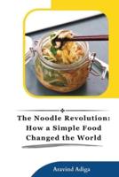 The Noodle Revolution