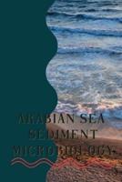 Arabian Sea Sediment Microbiology