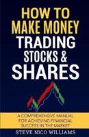 How to Make Money Trading Stocks & Shares