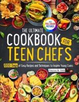 The Ultimate Cookbook for Teen Chefs