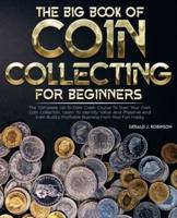 The Big Book Of Coin Collecting For Beginners