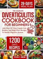 The Complete Diverticulitis Cookbook For Beginners