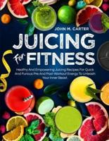 Juicing For Fitness