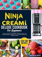 Ninja CREAMI Deluxe Cookbook For Beginners
