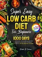 Super Easy Low Carb Diet For Beginners