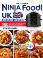 The Ultimate Ninja Foodi UK Cookbook