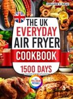 The UK Everyday Air Fryer Cookbook