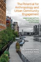 The Potential for Anthropology and Urban Community Engagement
