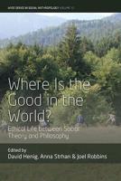 Where Is the Good in the World?