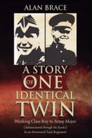 A Story of One Identical Twin